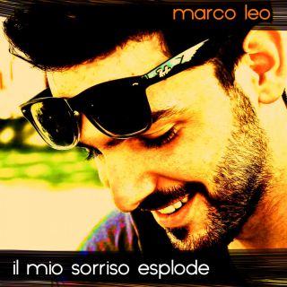 Marco Leo - Il mio sorriso esplode (Radio Date: 07-11-2016)