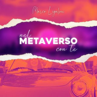 MARCO LIGABUE - NEL METAVERSO CON TE (Radio Date: 17-03-2023)