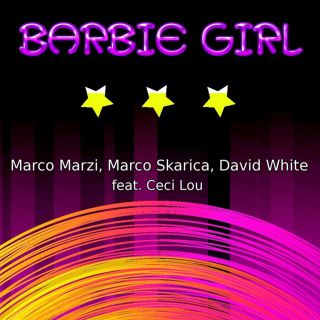 Marco Marzi, Marco Skarica & David White - Barbie Girl (feat. Ceci Lou)