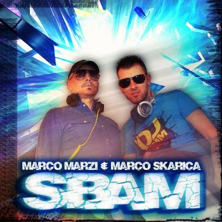 Marco Marzi & Marco Skarica - Sbam (Radio Date: 12-05-2015)