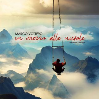 Marco Vottero - In mezzo alle nuvole (Radio Date: 25-08-2023)