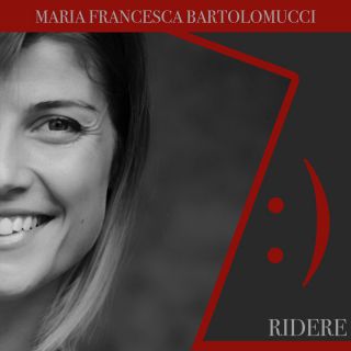 Maria Francesca Bartolomucci - Ridere