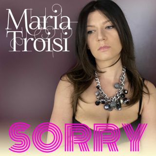 Maria Troisi - Sorry (Radio Date: 08-05-2020)