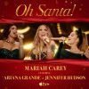 MARIAH CAREY - Oh Santa! (feat. Ariana Grande & Jennifer Hudson)