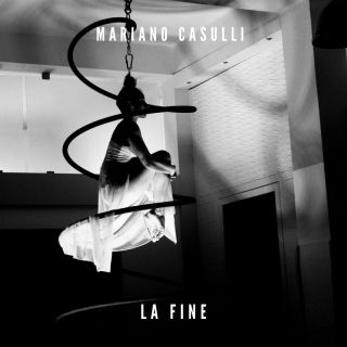 Mariano Casulli - La fine (Radio Date: 05-04-2024)