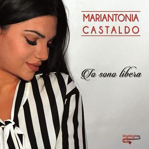 Mariantonia Castaldo - Io sono libera (Radio Date: 02-12-2016)