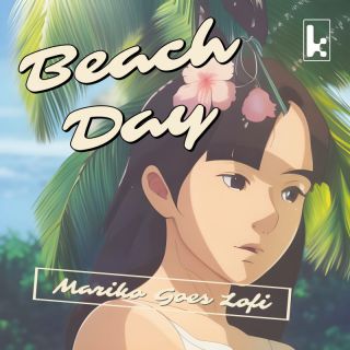 Mariko Goes Lofi - Beach Day (Radio Date: 22-03-2023)