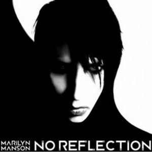 Marilyn Manson - No Reflection (Radio date: 09 Marzo 2012)