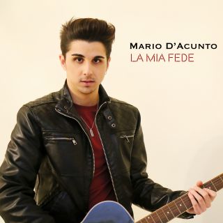 Mario D'acunto - La mia fede (Radio Date: 26-01-2018)