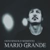 MARIO GRANDE - Ogni singolo momento