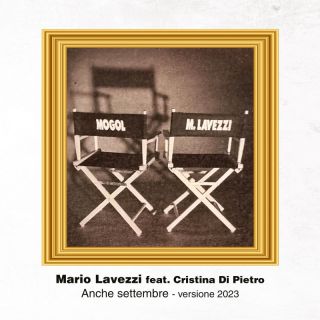 Mario Lavezzi - Anche Settembre (feat. Cristina Di Pietro) (Radio Date: 16-06-2023)