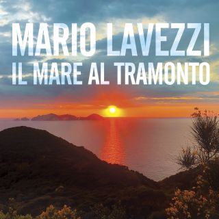 Mario Lavezzi - Il Mare Al Tramonto (Radio Date: 09-07-2021)