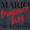 MARIO - Somebody Else (feat. Nicki Minaj)