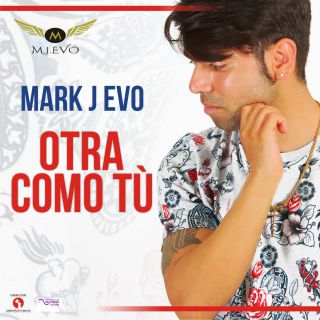 Mark J Evo - Otra como tù