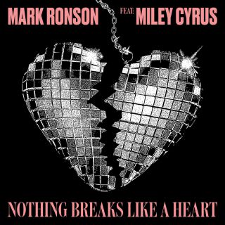Mark Ronson - Nothing Breaks Like a Heart (feat. Miley Cyrus) (Radio Date: 30-11-2018)