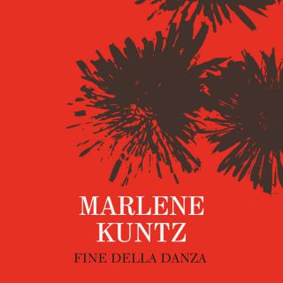 Marlene Kuntz - Fine Della Danza (Radio Date: 29-02-2024)