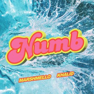 Marshmello, Khalid - Numb (Radio Date: 24-06-2022)