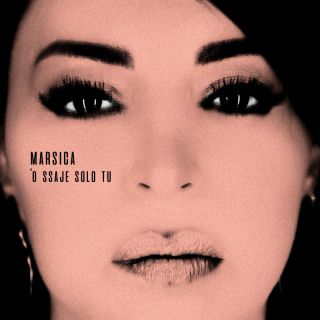MARSICA - O'SSAJE SOLO TU (Radio Date: 26-01-2024)
