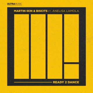 Martin Ikin & Biscits - Ready 2 Dance (feat. Anelisa Lamola) (Radio Date: 21-05-2021)
