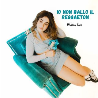 Martina Conti - Io non ballo il reggaeton (Radio Date: 21-07-2023)