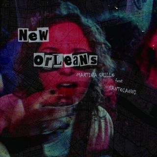 Martina Grillo - New Orleans (feat. Santoianni) (Radio Date: 21-06-2022)