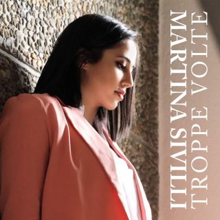 Martina Sivilli - Troppe Volte (Radio Date: 28-06-2019)