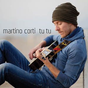 Martino Corti - Tu tu (Radio date: 28 dicembre 2011)