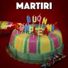 MARTÌRI - Il tuo compleanno