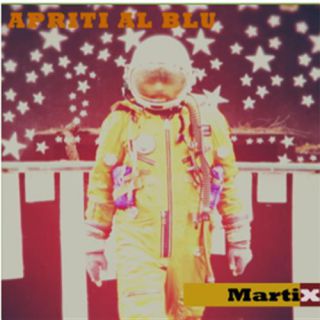 Martix - Apriti al Blu (Radio Date: 03-06-2016)