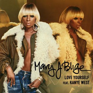 Mary J. Blige - Love Yourself (feat. Kanye West) (Radio Date: 14-04-2017)