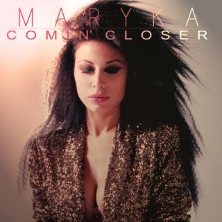MaryKa - Comin' Closer