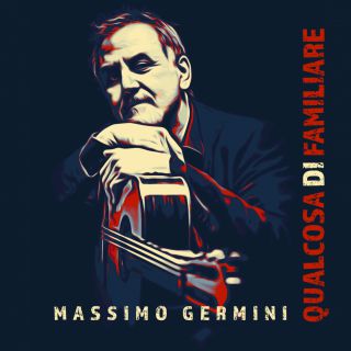 Massimo Germini - Qualcosa Di Familiare (feat. Roberto Vecchioni) (Radio Date: 02-07-2021)