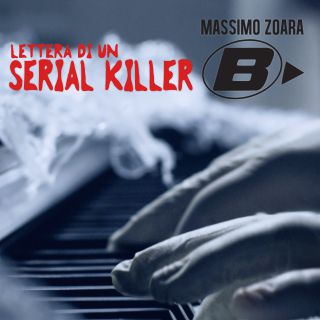 Massimo Zoara B-nario - Lettera di un serial killer (Radio Date: 11-03-2016)