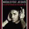 MASULLO - Hypnotized (feat. JD Davis)