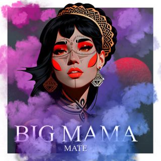 MATE - Big Mama (Radio Date: 01-03-2024)
