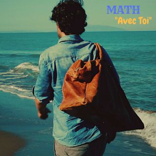 Math - Avec Toi (Radio Date: 28-08-2017)