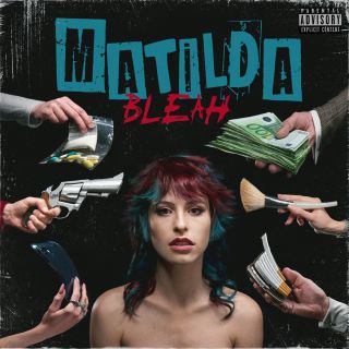 Matilda - Bleah (Radio Date: 27-05-2022)