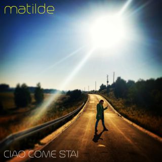 Matilde - Ciao come stai (Radio Date: 16-12-2022)
