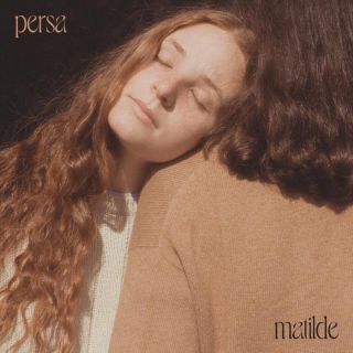 Matilde - Persa (Radio Date: 22-04-2022)