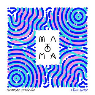 Matoma & Becky Hill - False Alarm (Radio Date: 08-07-2016)