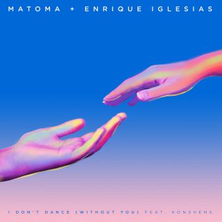 Matoma & Enrique Iglesias - I Don't Dance (Without You) (feat. Konshens) (Radio Date: 03-08-2018)