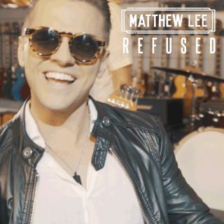 Matthew Lee - Refused (Radio Date: 15-07-2016)