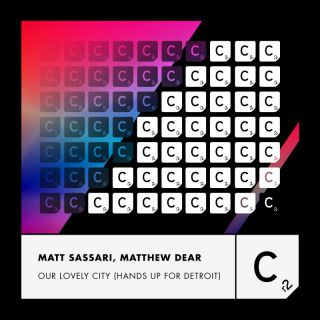 Matt Sassari, Matthew Dear - Our Lovely City (Hands Up For Detroit) (Radio Date: 29-03-2024)