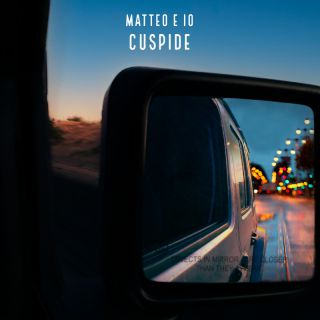 Matteo E Io - Cuspide (Radio Date: 18-02-2022)