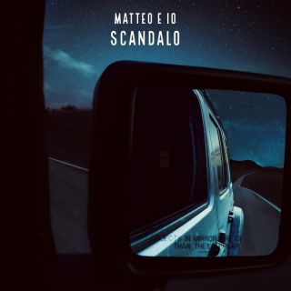 Matteo E Io - Scandalo (Radio Date: 15-04-2022)