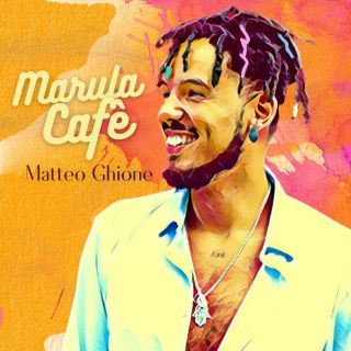 Matteo Ghione - Marula Café (Radio Date: 18-06-2021)