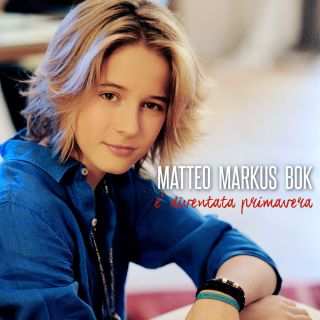 Matteo Markus Bok - E' diventata primavera (Radio Date: 24-06-2016)