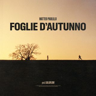 Matteo Paolillo - Foglie D'Autunno (Radio Date: 15-02-2024)
