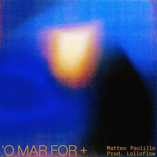 Matteo Paolillo - Icaro, Lolloflow - 'O Mar For + (Radio Date: 03-06-2022)