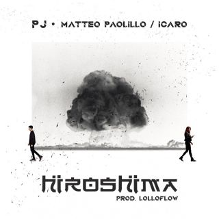 Matteo Paolillo - Icaro, PJ - Hiroshima (feat. Lolloflow) (Radio Date: 06-05-2022)